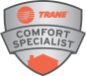 We are Trane Comfort Specialist!